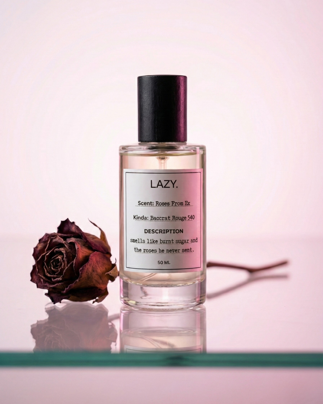 Roses from Ex- baccarat rouge 540.