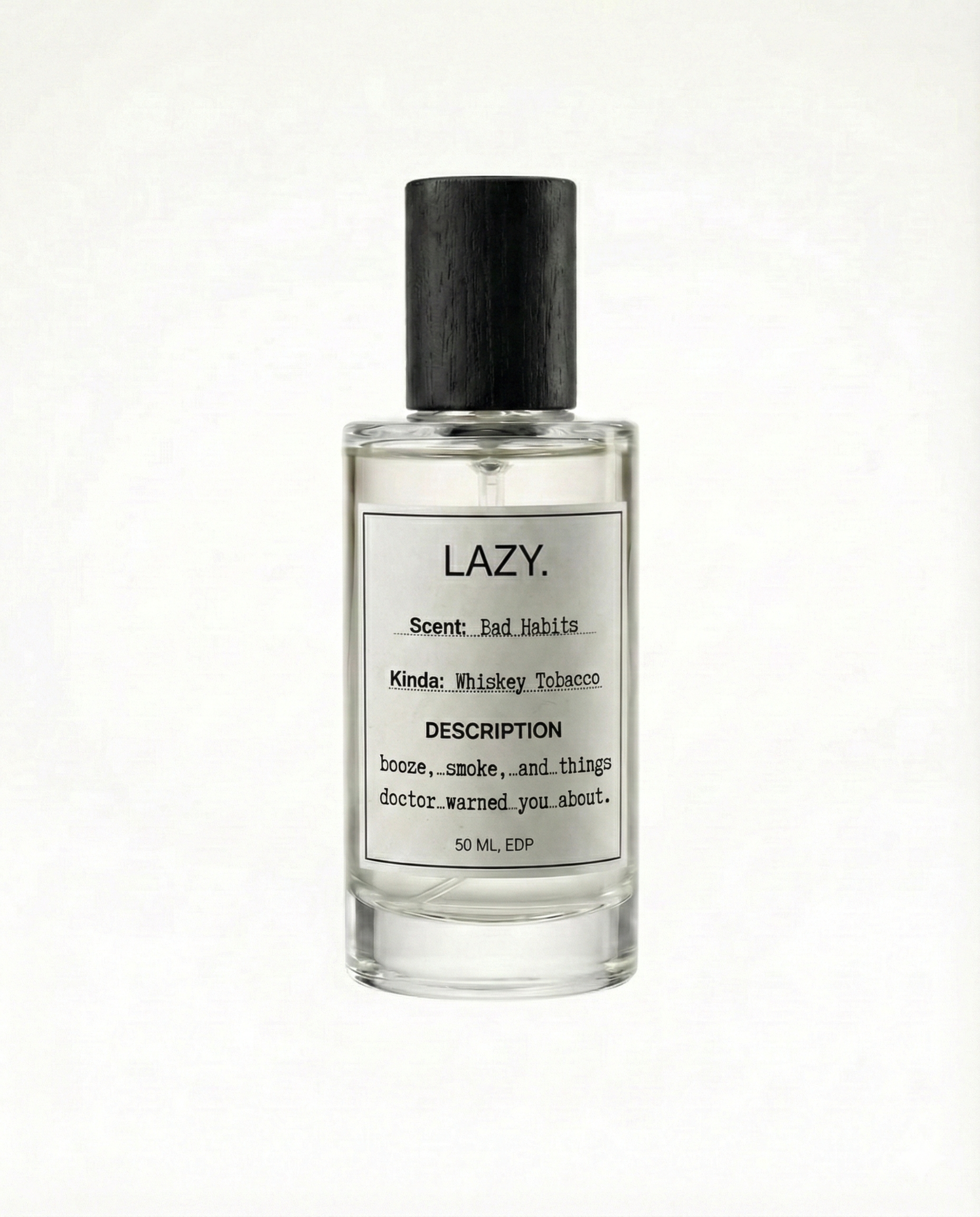 Bad Habits- wiskey tobacco